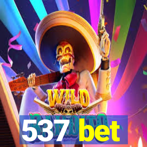 537 bet